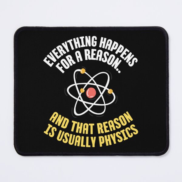 Item preview, Always Physics | Everything Happens For A Reason And That Reason Is Usually Physics designed and sold by chetan786.