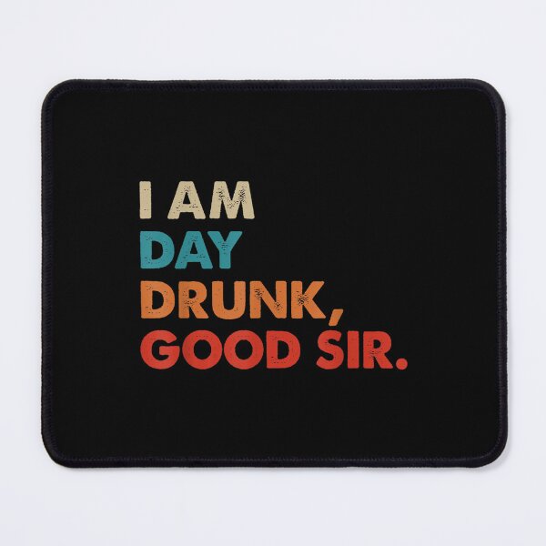 Item preview, I Am Day Drunk Good Sir Vintage Drink Wine  designed and sold by doriaali.