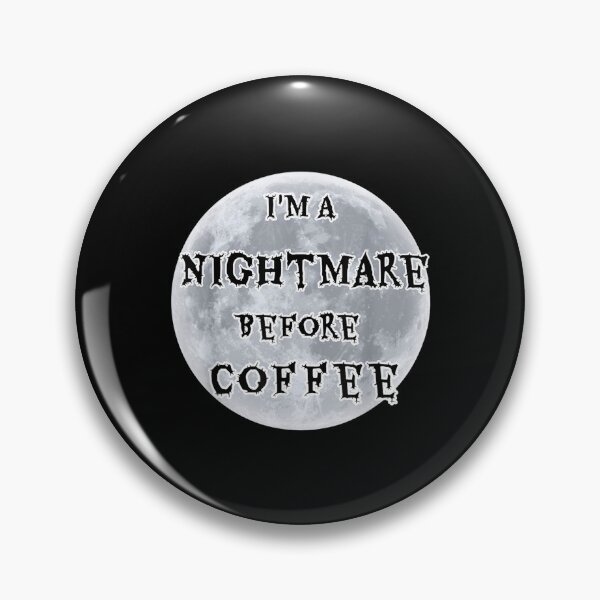 Item preview, I'm A Nightmare Before Coffee Full Moon Design  designed and sold by doriaali.