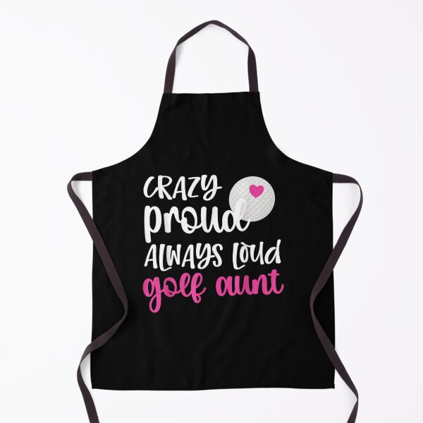 Item preview, Crazy Proud Always Loud Golf Aunt Of A Golfer designed and sold by doriaali.