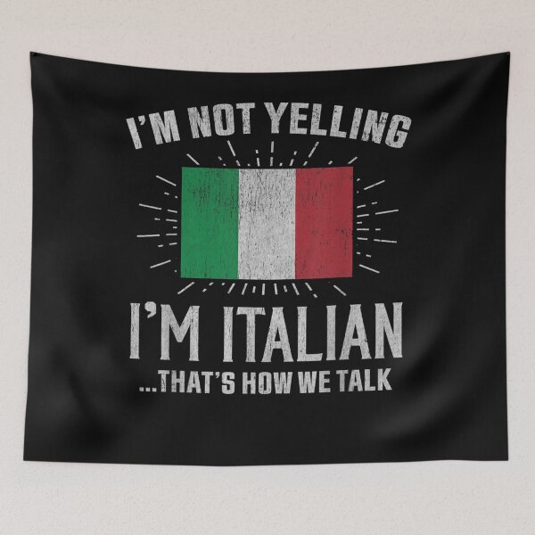 Item preview, Vintage I'm Not Yelling I'm Italian, That's How We Talk designed and sold by DeborahElli.