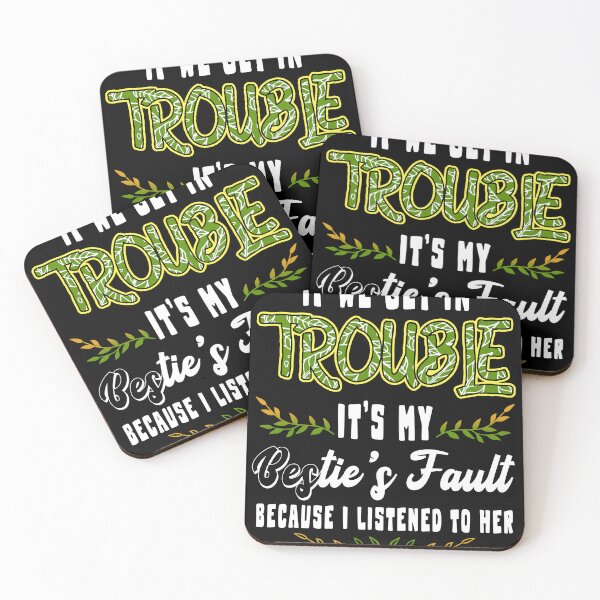 Item preview, If We Get In Trouble It's My Bestie's Fault designed and sold by Imaniwie894.