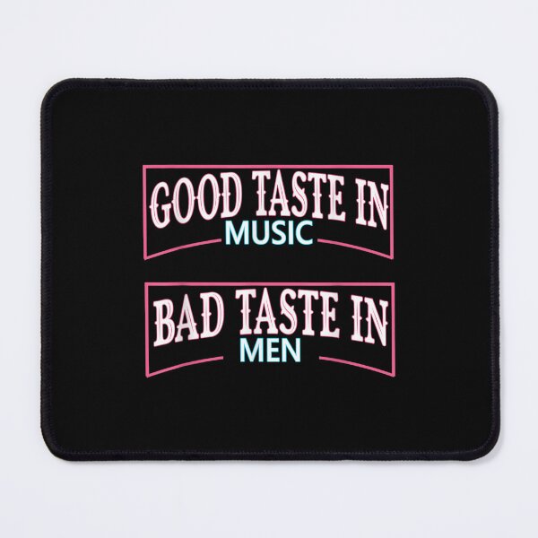 Item preview, Good Taste In Music In Men Funny Sarcasm  designed and sold by terrycar.