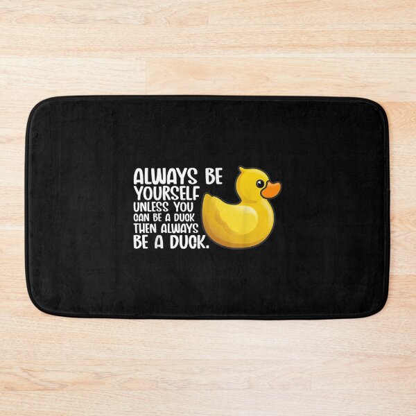 Item preview, Always Be A Duck Funny Toy Duck Design For Birds Lover  designed and sold by terrycar.