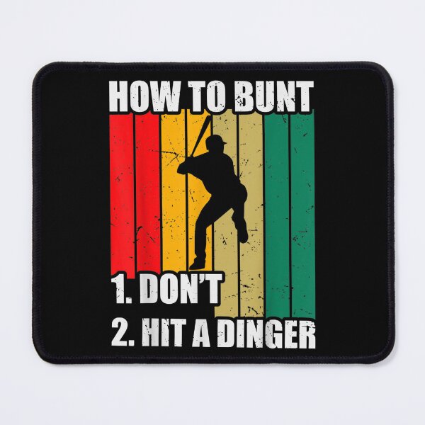 Item preview, How To Bunt 1 Dont 2 Hit A Dinger Mom Dad Men Women Funny  designed and sold by terrycar.