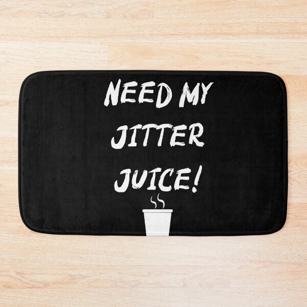 Item preview, Need My Jitter Juice! Caffeine Lovers Print designed and sold by WhatThePop.