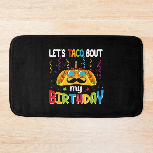 Item preview, Let's Taco Bout My Birthday Cinco De Mayo Birthday  designed and sold by terrycar.