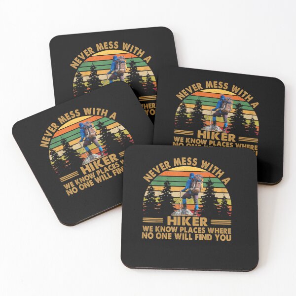 Item preview, Never mess with a hiker we know places where no one will find you designed and sold by AnhThaii.