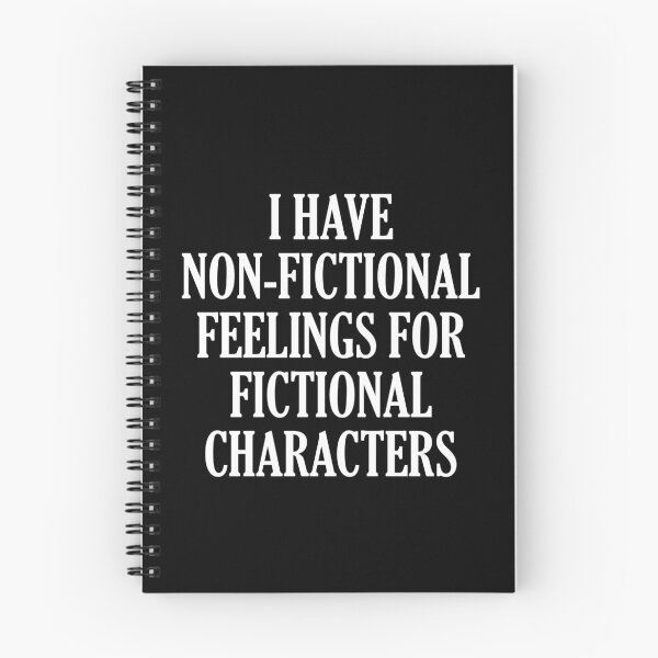 Item preview, I have non-fictional feelings for fictional characters designed and sold by JohnGrandon.