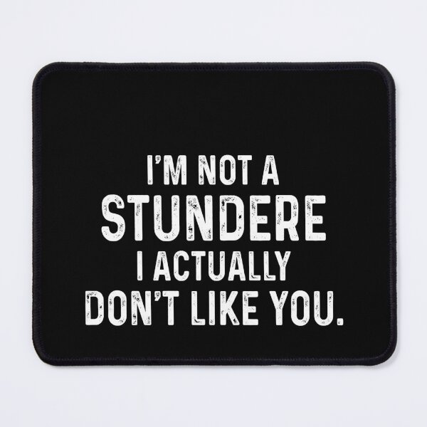 Item preview, I'm not a tsundere I actually don't like you designed and sold by MachioCooran.