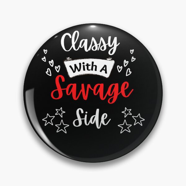 Item preview, Classy with a Savage Side designed and sold by Peter Stawicki.