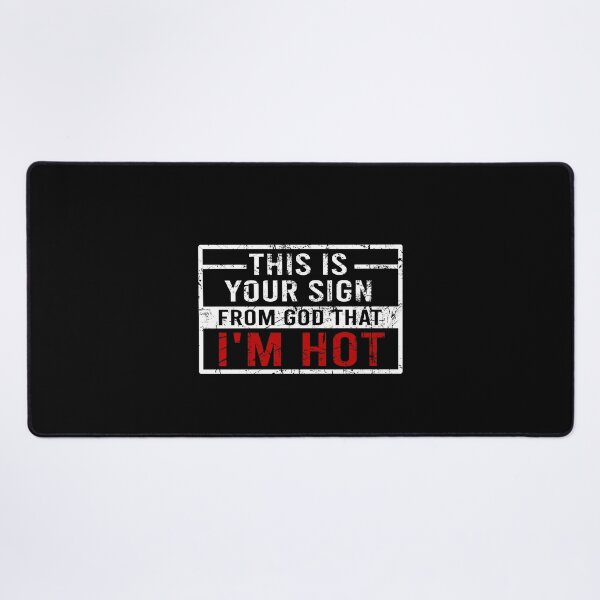 Item preview, This is your sign from God that I'm hot designed and sold by MachioCooran.
