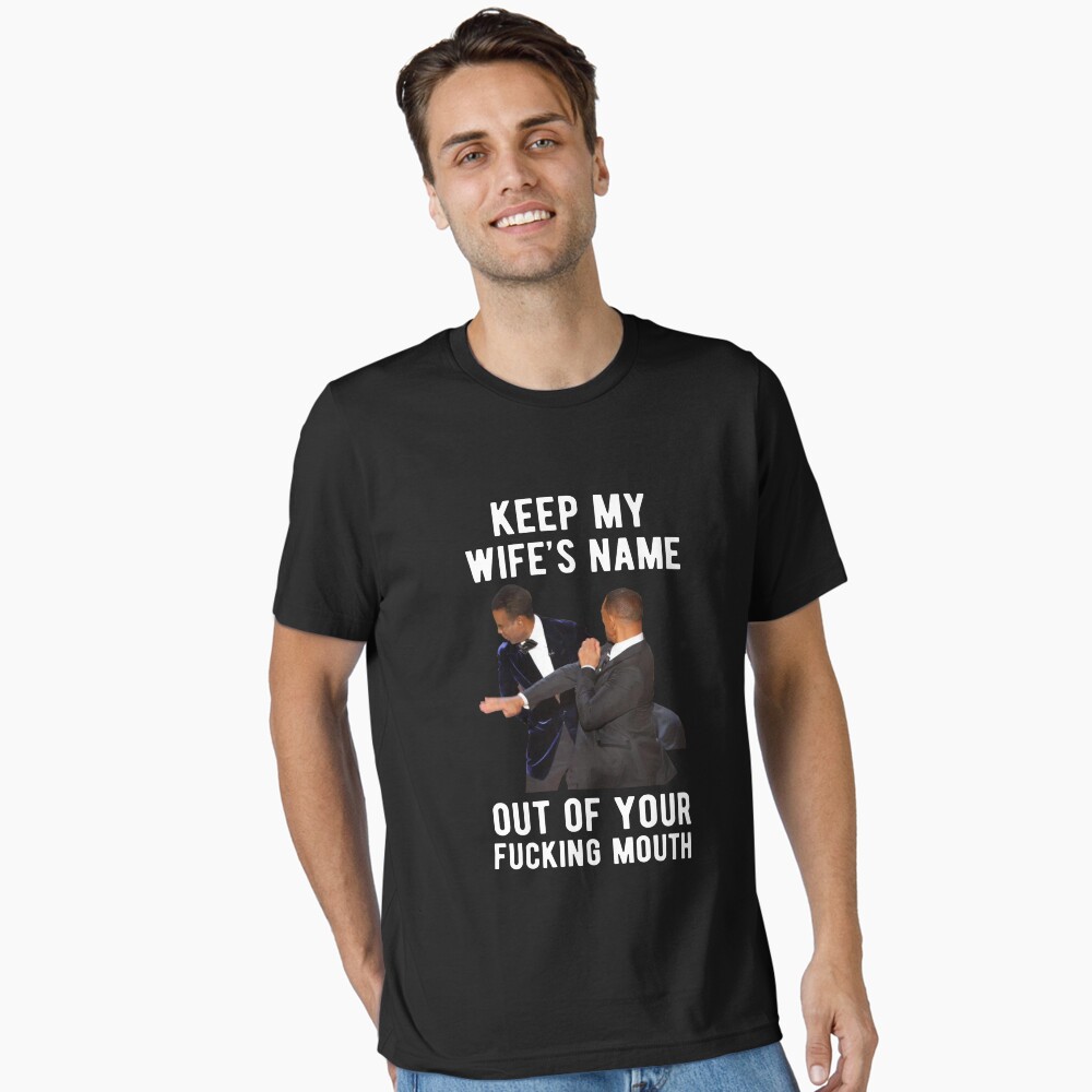 Keep My Wife's Name Out Of Your Fucking Mouth will smith slap chris rock  Poster