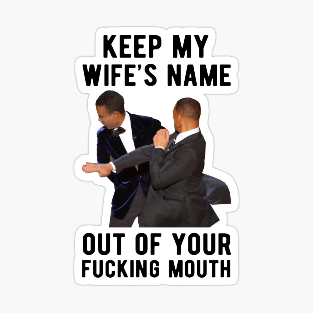 Keep My Wife's Name Out Of Your Fucking Mouth will smith slap chris rock  Poster