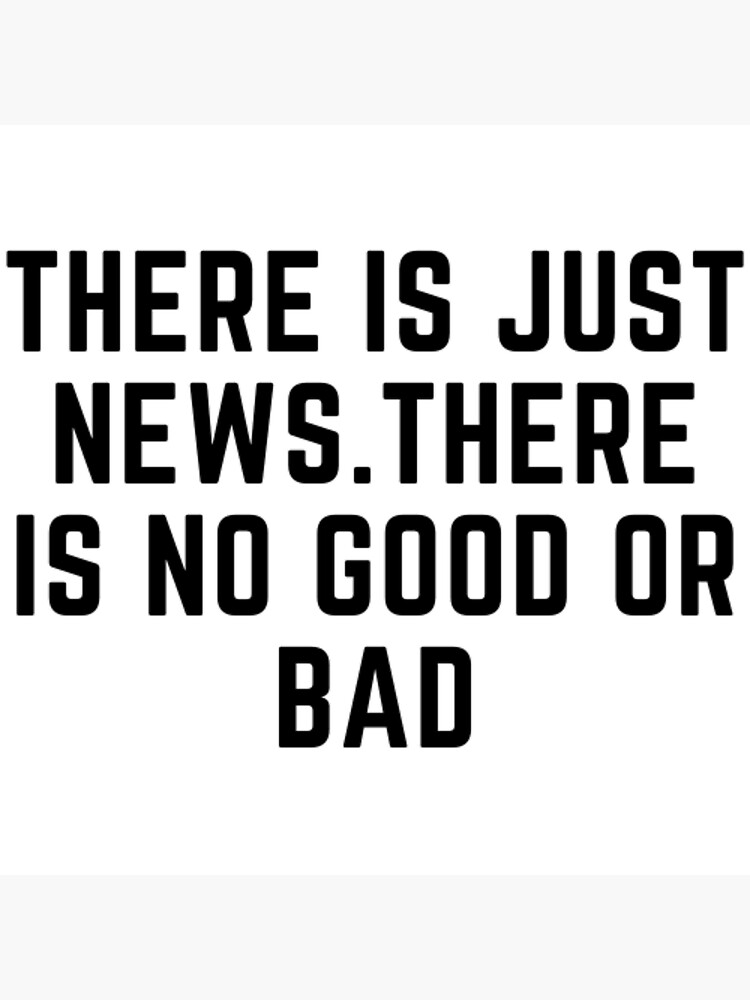 there-is-just-news-there-is-no-good-or-bad-sticker-by-penguinscircle