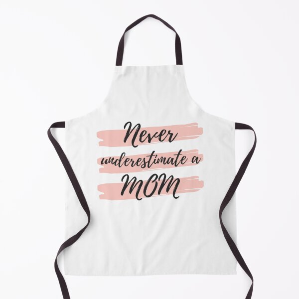 Item preview, Never Underestimate A Mom! Funny Mom Life Quote. designed and sold by That Cheeky Tee.