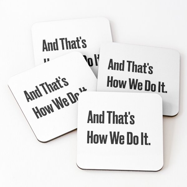 Item preview, And That's How We Do It designed and sold by tenfiftytwo.
