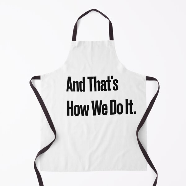 Item preview, And That's How We Do It designed and sold by tenfiftytwo.