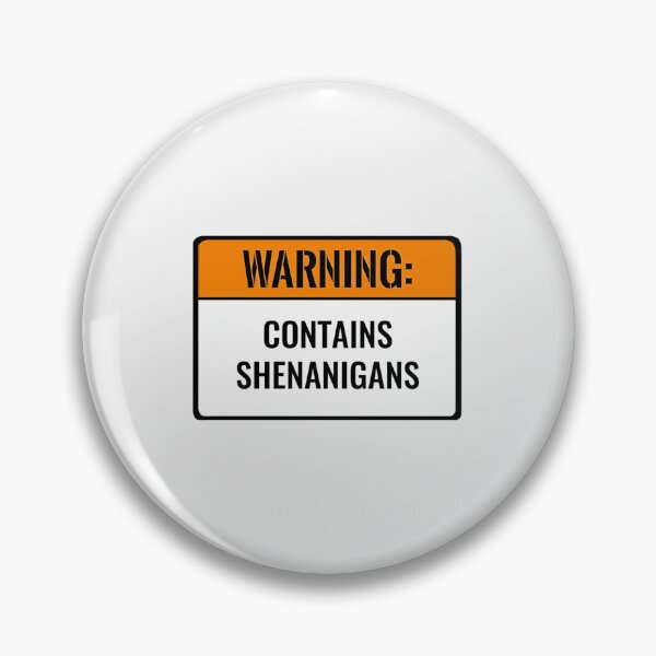 Item preview, Warning: Contains Shenanigans | Perfect Gift designed and sold by marmaruere.