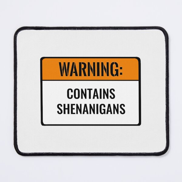 Item preview, Warning: Contains Shenanigans | Perfect Gift designed and sold by marmaruere.