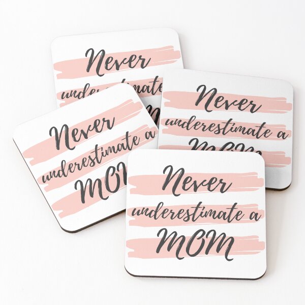 Item preview, Never Underestimate A Mom! Funny Mom Life Quote. designed and sold by That Cheeky Tee.