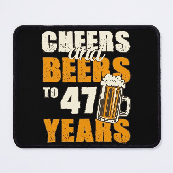 Item preview, Cheers and Beers to 47 years, funny birthday gift designed and sold by HeavyStyle.