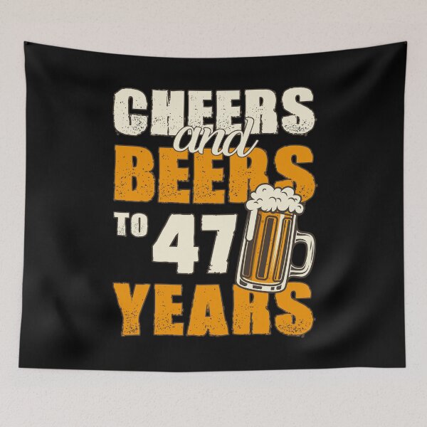 Item preview, Cheers and Beers to 47 years, funny birthday gift designed and sold by HeavyStyle.
