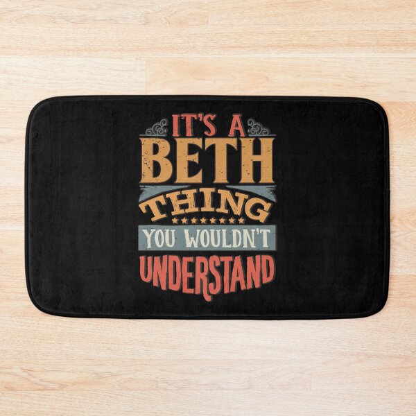 Item preview, It's A Beth Thing You Wouldnt Understand - Beth designed and sold by FadioAshuka.