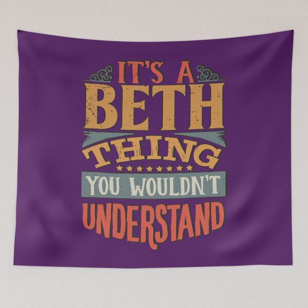 Item preview, It's A Beth Thing You Wouldnt Understand - Beth designed and sold by FadioAshuka.