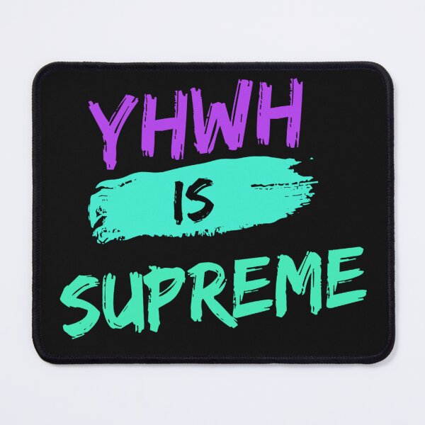 Item preview, YHWH is supreme designed and sold by devArtsDesigns.