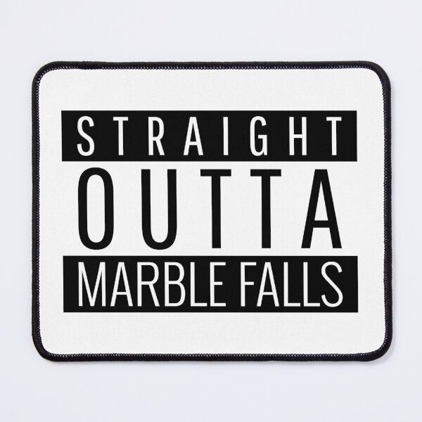 Item preview, Straight Outta Marble Falls Texas Marble Falls TX designed and sold by Teelogic.