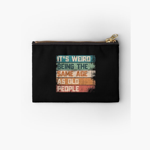 Item preview, It's Weird Being The Same Age As Old People Vintage Grunge Funny Quote  designed and sold by alenaz.