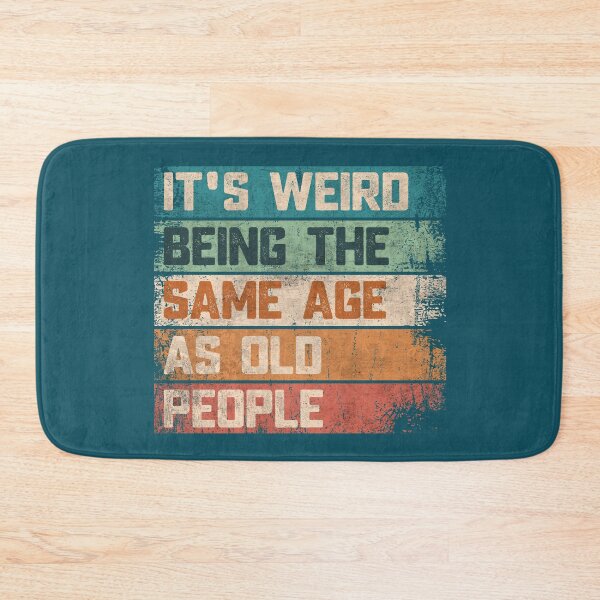 Item preview, It's Weird Being The Same Age As Old People Vintage Grunge Funny Quote  designed and sold by alenaz.