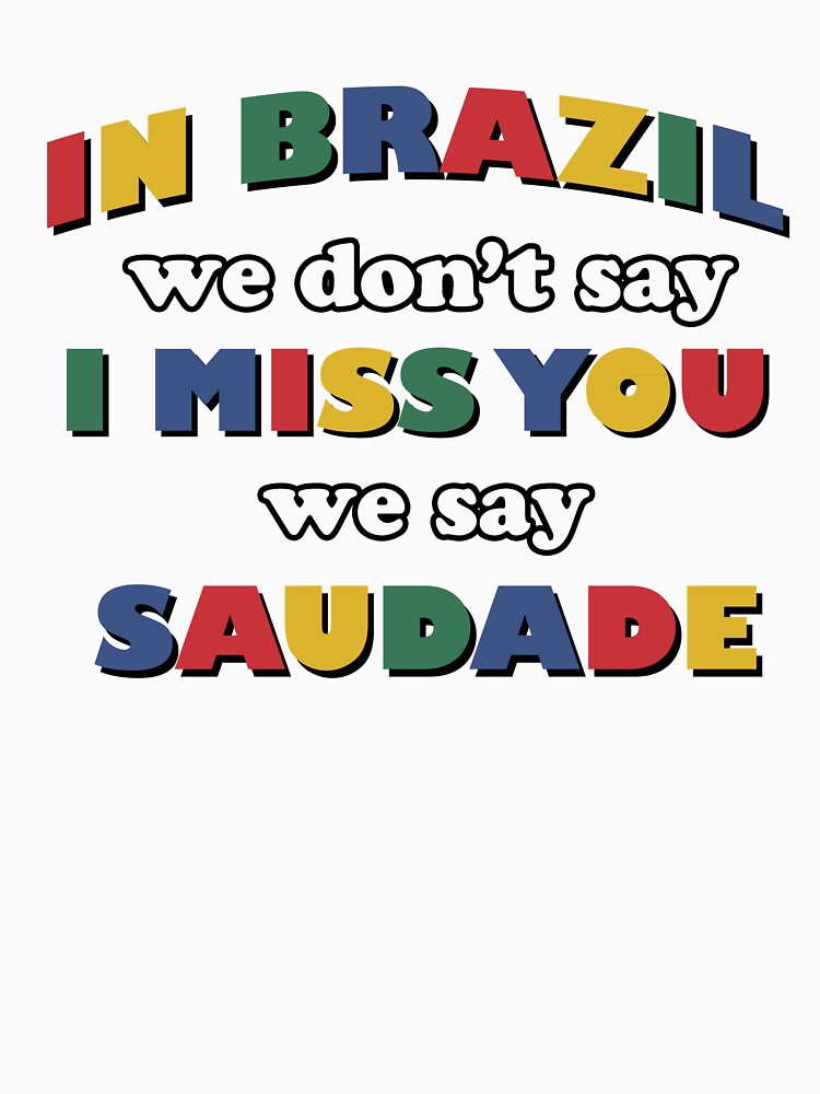 Brazilian word Saudade