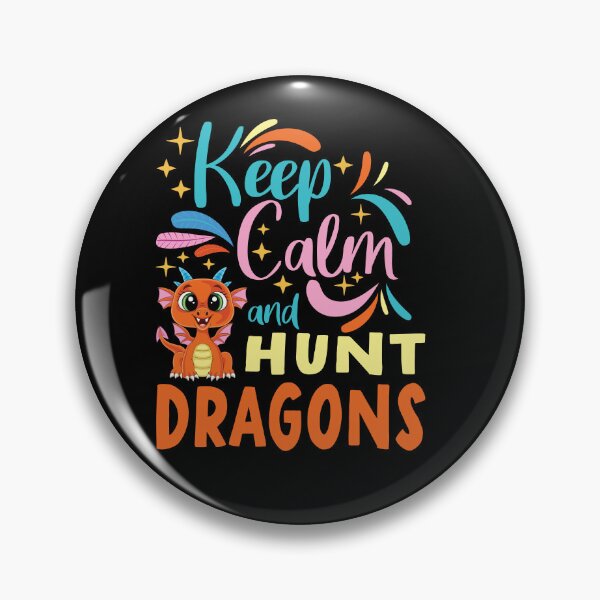 Item preview, Keep Calm And Hunt Dragons designed and sold by samah82.