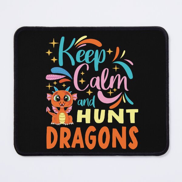 Item preview, Keep Calm And Hunt Dragons designed and sold by samah82.