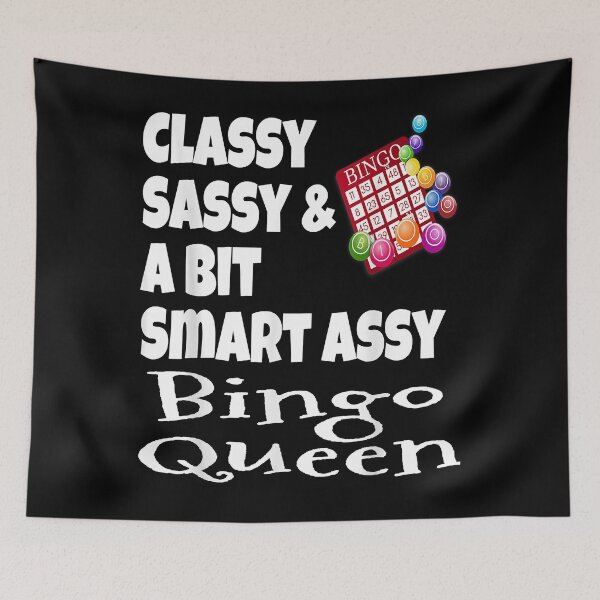 Item preview, Funny Classy Sassy And A Bit Smart Assy Bingo Queen designed and sold by GregoryBondi.