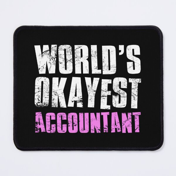Item preview, Worlds Okayest Accountant designed and sold by FNStuff.