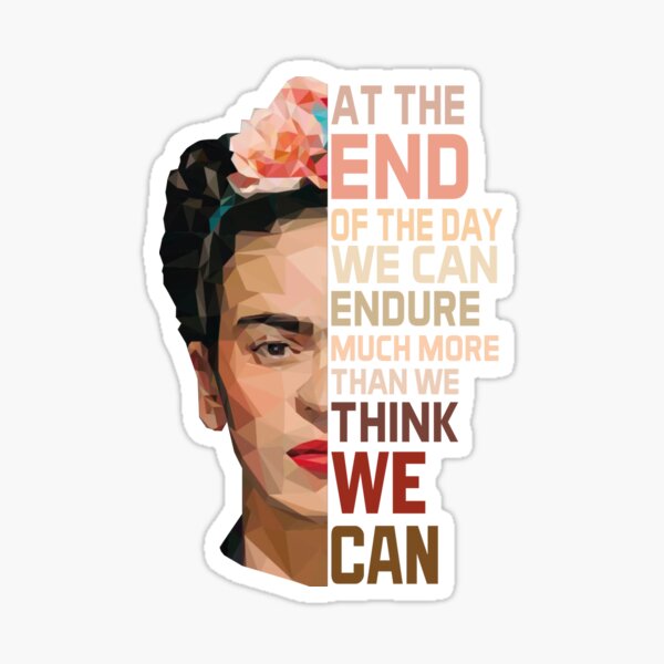 Frida Kahlo Mexican Artist #Motivating Quote Sticker