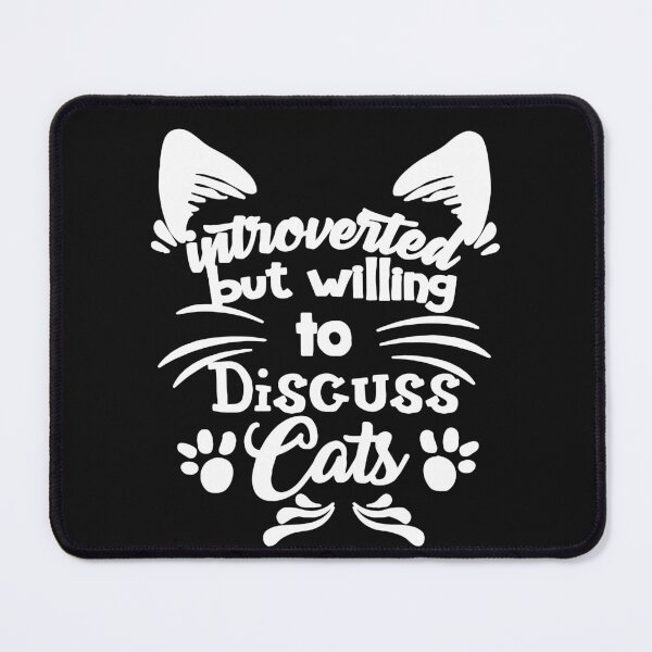 Item preview, Introverted but Willing to Discuss Cats Funny Introverts designed and sold by Makebashington.