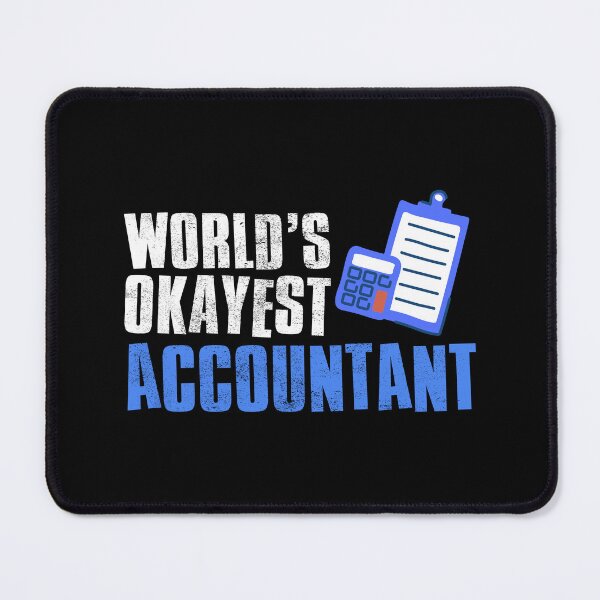 Item preview, Worlds Okayest Accountant designed and sold by FNStuff.