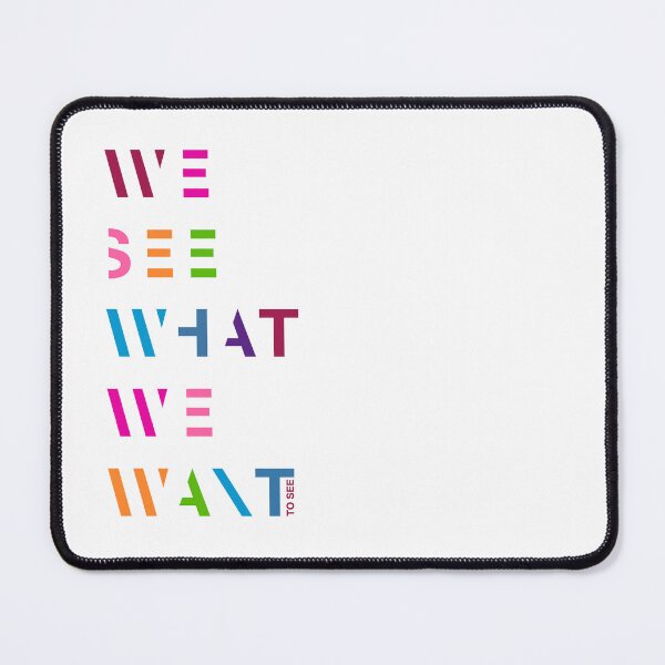 Item preview, We see what we want to see designed and sold by contegaga.