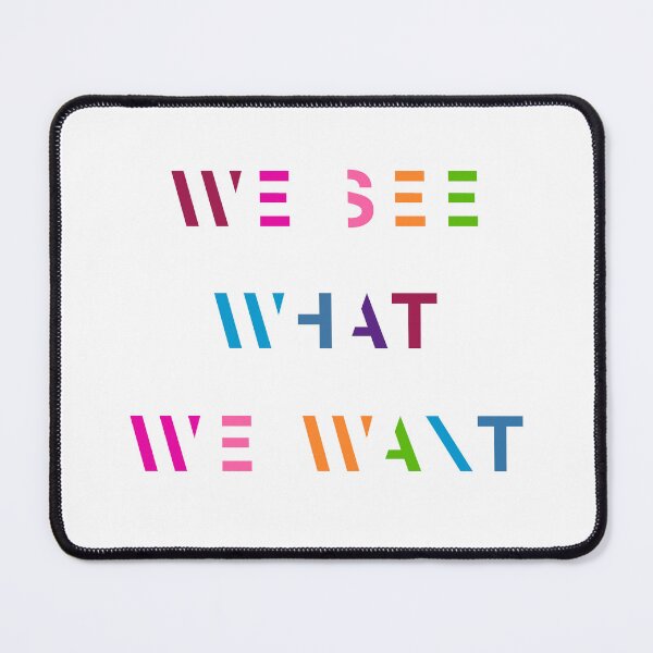 Item preview, We see what we want designed and sold by contegaga.