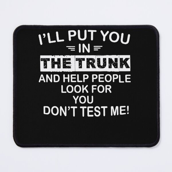 Item preview, I'll put you in the trunk and help people look for you designed and sold by loat904.