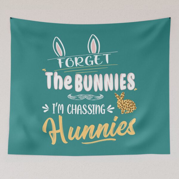 Item preview, Funny Easter  Forget The Bunnies Im Chasing Hunnies designed and sold by icecoconut.