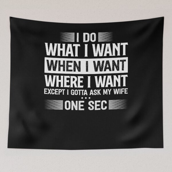 Item preview, I Do What I Want When I Want Where I Want Shirt For Husband designed and sold by loat904.