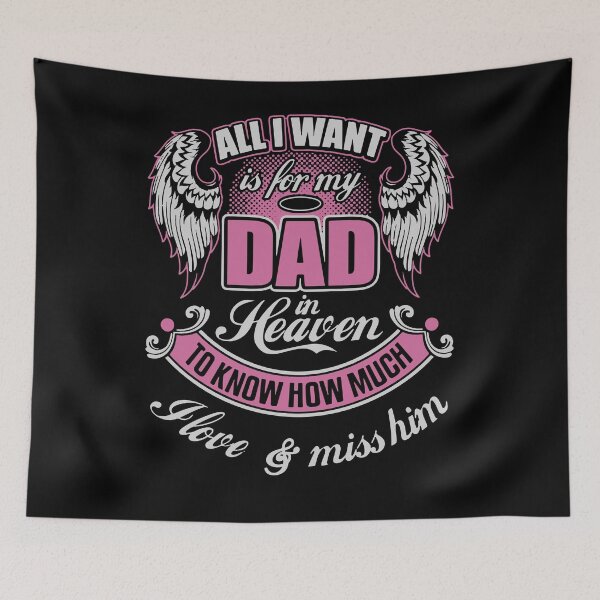 Item preview, All I Want Is For My Dad In Heaven To Know How Much designed and sold by loat904.