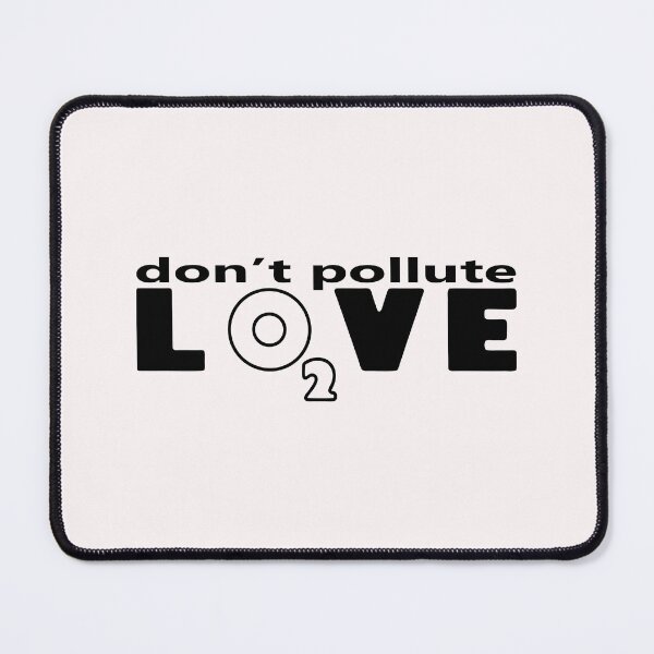 Item preview, Don't pollute Love (black print) designed and sold by Aceofspace3000.
