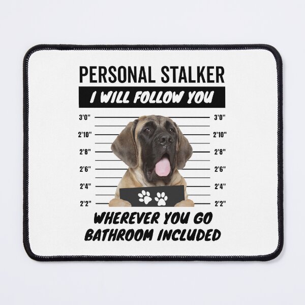 Item preview, Personal Stalker Dog – English Mastiff designed and sold by More Cute Dogs.