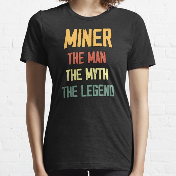 Funny Miner T-Shirts | Redbubble